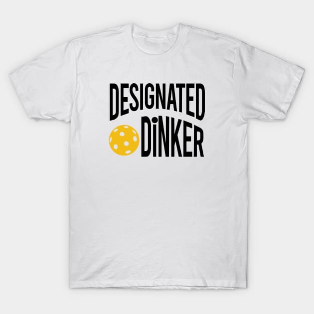 Funny Pickleball Pun Designated Dinker Black T-Shirt by whyitsme